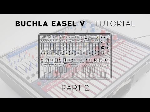 Tutorials | Buchla Easel V - Episode 2: Modulation and Control Sources
