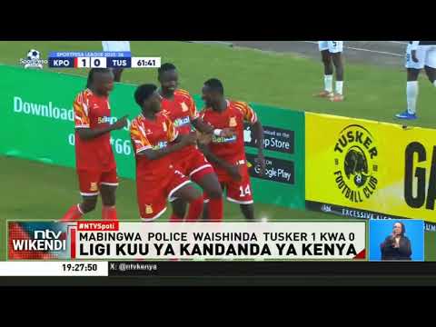 Police FC washinda Tusker 1-0 katika mechi ya Ligi Kuu