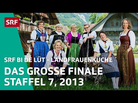 Das grosse Finale Staffel 7 | Landfrauenküche 2013 – SRF bi de Lüt | SRF