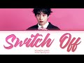 XIUMIN (시우민) "Switch Off" Lyrics (Color Coded Lyrics)