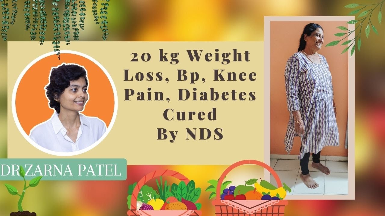 20 kg Weight Loss, Bp, Knee Pain, Diabetes Gone By Dr. Zarna Patel (NDS) [Patients Experience]