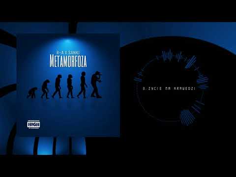 R-A X Sanki - Życie na krawędzi ft. Beny | Metamorfoza