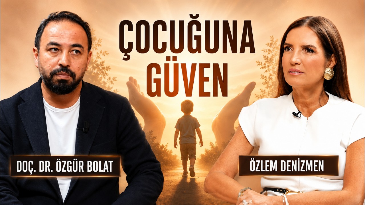 Çocuk Yetiştirmede Doğru Bilinen Yanlışlar | Özlem Denizmen & Doç. Dr. Özgür Bolat