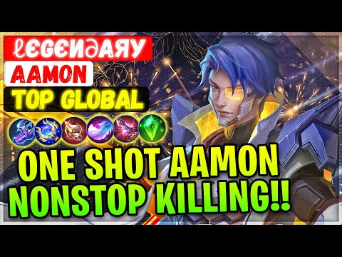 One Shot Aamon Nonstop Killing Enemies [ Top Global Aamon ] ℓєgєи∂αяу - Mobile Legends Build