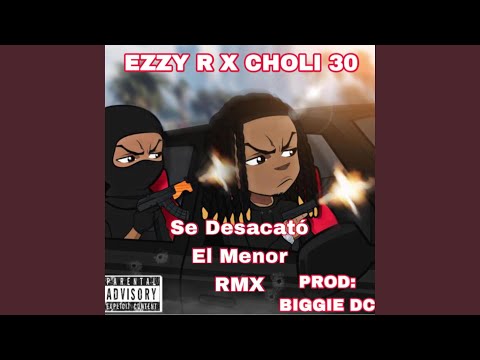 Se Desacató El Menor RMX (feat. Ezzy R)