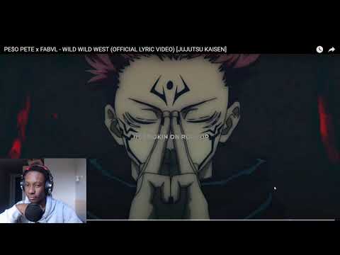 PE$O PETE x FABVL - WILD WILD WEST (OFFICIAL LYRIC VIDEO) [JUJUTSU KAISEN] | BREETON BOI REACTS