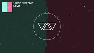 Jared Moreno - Love