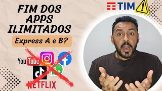 Apps ilimitados do controle A e B express sumiram do MEU TIM.  E AGORA? 