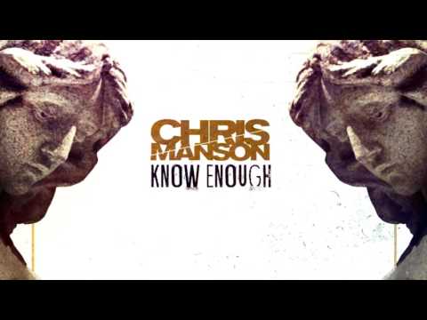 Chris Manson- Know Enough - Chris Manson