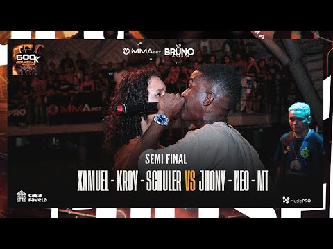 (JOGOU NA CARA 🔥😱) JHONY MC, NEO E MT X XAMUEL, SCHULER E KROY - SEMI FINAL - #BDC500K