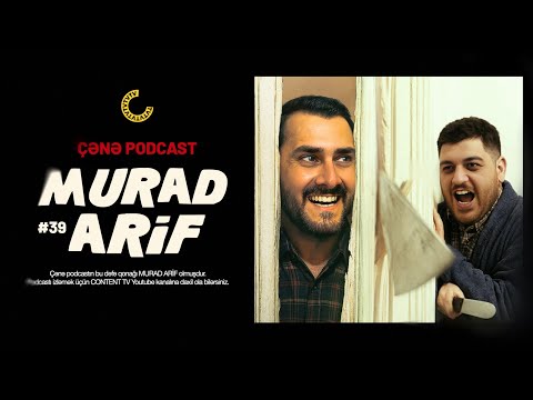 ÇƏNƏ PODCAST: MURAD ARİF QAYITDI! 