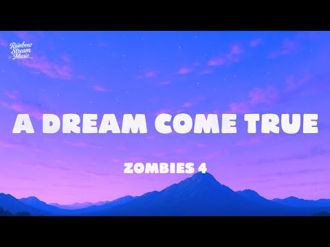 A dream come true - Zombies 4 (Disney) l Lyrics
