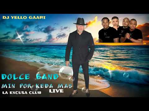DOLCE BAND LIVE🔥YU YU ZALM🎤👑(MIN POR KEDA MAS)LIVE 🔥NA LA EXCUSA💃🎶🍹 SANTA MARIA❤️🔥DJ YELLO GAARI 🎚🔥