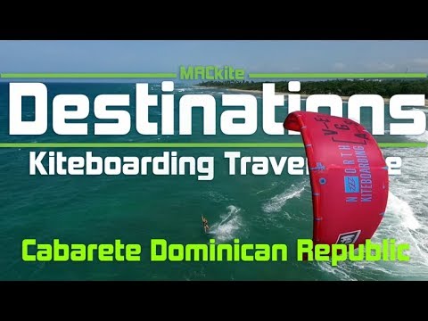 Kiteboarding Travel Guide: Cabarete Dominican Republic : Destinations EP02