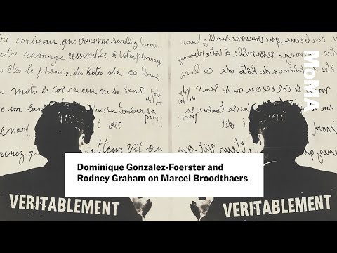 A Conversation on Marcel Broodthaers with Dominique Gonzalez-Foerster and Rodney Graham | MoMA LIVE