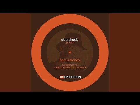 Here's Freddy! (Uberdruck Mix)