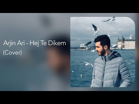 Arjin Ari - Hej Te Dikem (Cover)