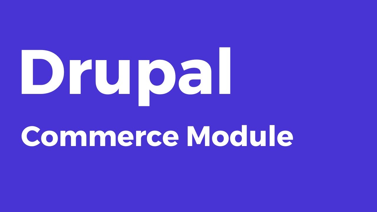 Drupal - How to Install and Setup Drupal Commerce Module