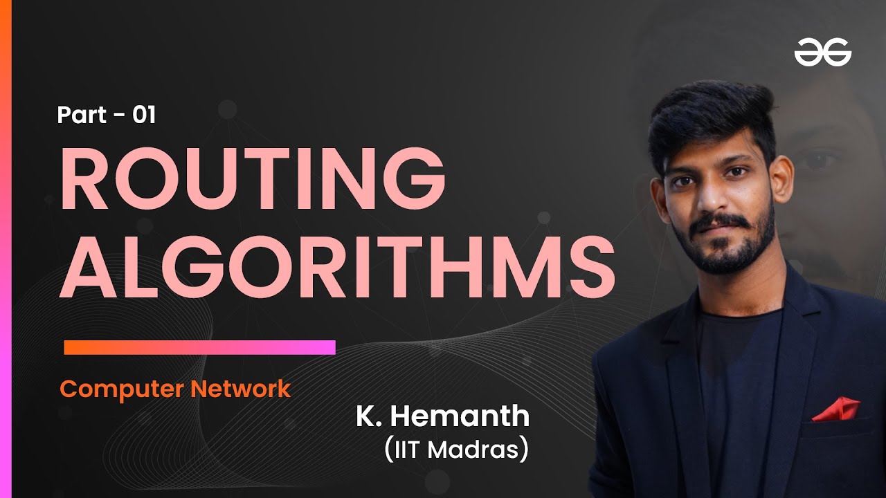 Routing algorithms- Part 1 | Computer Network for GATE & CISCO | GeeksforGeeks GATE
