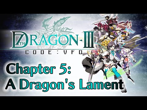 7th Dragon III Code: VFD - Chapter 5: A Dragon's Lament