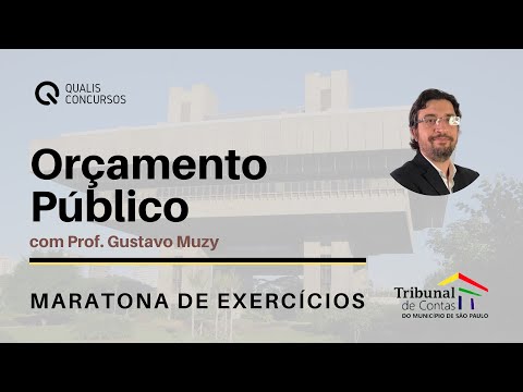 Maratona de Exercícios TCM/SP - Orçamento Público | Professor Gustavo Muzy