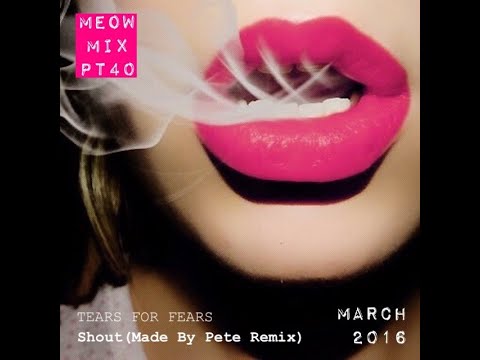 Shout (Made By Pete Remix) - Tears For Fears x Made By Pete