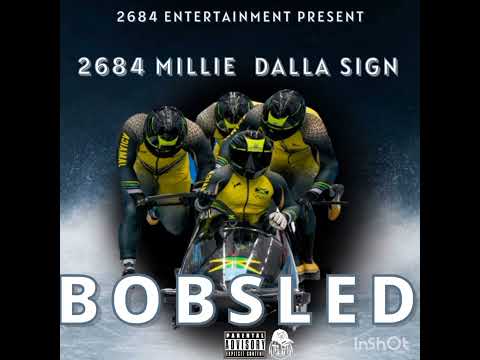 2684 MILLIE - BOBSLED FT. DALLA SIGN ( AUDIO MUSIC VIDEO )