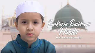 Download lagu Muhammad Hadi Assegaf - Lau Kana Bainanal Habib mp3