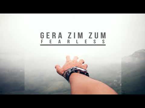 Gera Zim Zum - Fearless