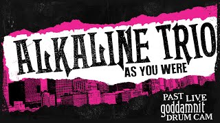 Alkaline Trio - As You Were (Past Live 2014) - Derek Grant Drum Cam