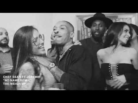 Chef Sean ft. Jeremih - No Name [Remix] 2025 Edition