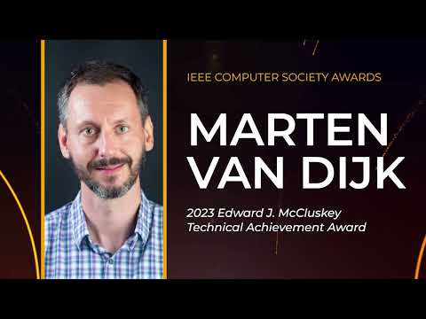 Marten van Dijk, 2023 Edward J. McCluskey Technical Achievement ...