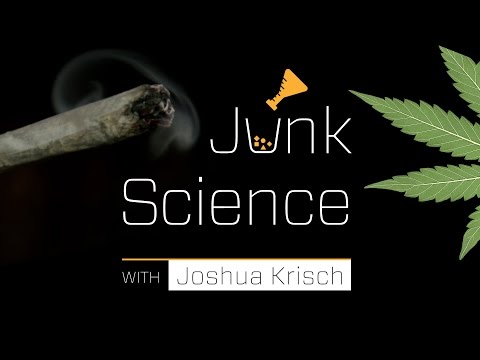 Junk Science Episode 4: The Untested, Unethical and Dangerous Junk Science of Medical Marijuana