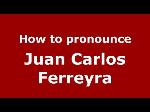 How to pronounce Juan Carlos Ferreyra (Spanish/Argentina) - PronounceNames.com