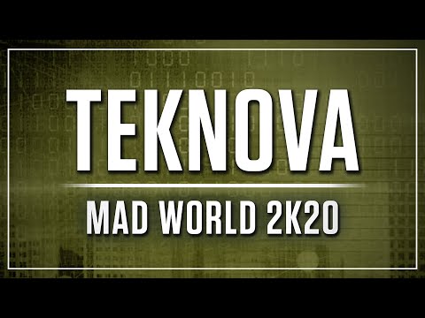 Teknova - Mad World 2K20