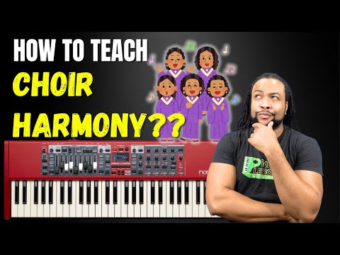 How To Teach Choir Harmony Using The Piano