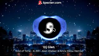Download lagu End of Time - K-391 - Alan Walker & Ahrix ft. DjGlen (Slow Remix) mp3