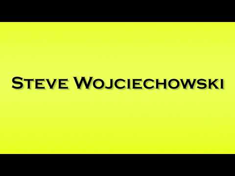 Pronunciation of Steve Wojciechowski