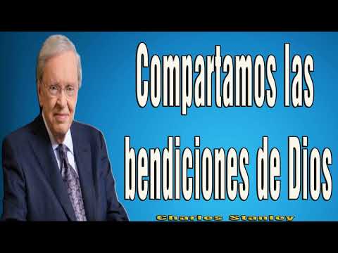 Charles Stanley en Español 2024 ❤️ Compartamos las bendiciones de Dios