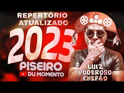 LUIZ PODEROSO CHEFÃO 2023 SET FORROZINHO LUIZ GONZAGA 2023 @piseirodumomento