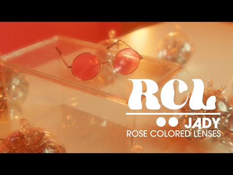 Jady - Rose Colored Lenses (Official Music Video)