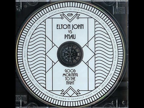 Elton John vs PNAU - Good Morning to the Night (Cahill Remix 2012)