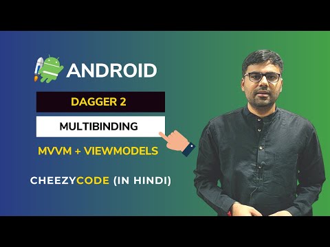 Dagger 2 Multibinding in Android + MVVM ViewModels - CheezyCode (Hindi)