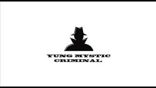 Yung Mystic ご飯 - Criminal