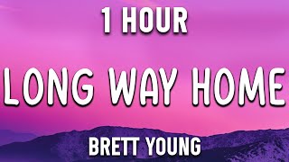 Long Way Home - Brett Young - Country Music Selection [ 1 Hour ]