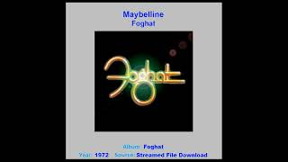 FOGHAT    &quot;Maybellene&quot;    1972
