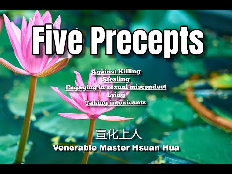 Venerable Master Hsuan Hua - Five Precepts