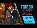 Tere Bin Beautiful Ringtone Yumna Zaidi Wahaj Ali Latest Ringtones Download Link ️