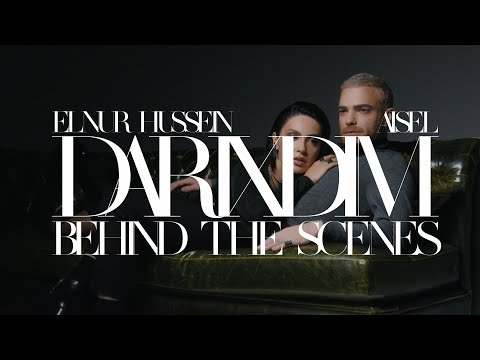 ELNUR HUSSEIN feat. AISEL - DARIXDIM (BEHIND THE SCENES)
