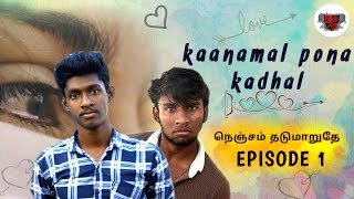 Kanamal Pona kadhal | Nenjam thadumarudhey | Episode 1 | Love web series | Red Bullets | Tamil